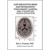 front cover of Low Resolution Brain Electromagnetic Tomography (LORETA): Basic Concepts and Clinical Applications